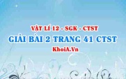 Bài 2 trang 41 Vật lí 12 Chân trời Sáng tạo